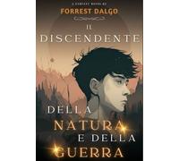 Il Discendente della Natura e della Guerra
