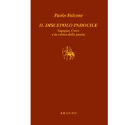 Il discepolo indocile Sapegno, Croce e la critica della poesia [Paperback] [Jul