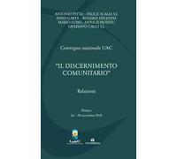 «Il discernimento comunitario». Convegno Nazionale UAC 2018 (Pompei, 26-28 novembre 2018)