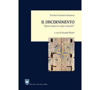 Il discernimento. «Questo tempo non sapete valutarlo?» (Lc 12,56)