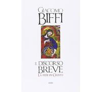 Il discorso breve. La fede in Cristo
