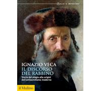 Il discorso del rabbino. Storia del plagio alle origini dell'antisemitismo moderno