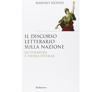 Il discorso letterario sulla nazione. Letteratura e storia d'Italia