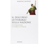 Il discorso letterario sulla nazione. Letteratura e storia d'Italia [Perfect Pap