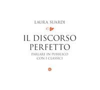 IL DISCORSO PERFETTO - SUARDI LAURA - Laterza