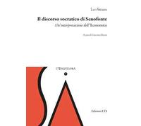 Il discorso socratico di Senofonte. Un'interpretazione dell'«Economico»