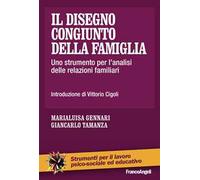 Il disegno congiunto della famiglia. Uno strumento per l'analisi delle relazioni familiari