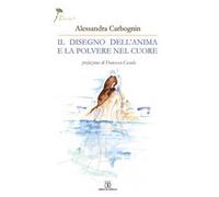 Il disegno dell’anima e la polvere nel cuore