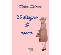Il disegno di nonna
