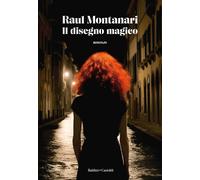 Il disegno magico - Montanari Raul