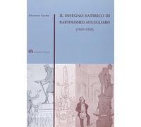 Il disegno satirico di Bartolomeo Augugliaro (1869-1948) - [Edizioni Caracol]