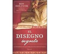 Il disegno segreto. Il messaggio della Kabbalah nell'arte d'Italia