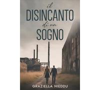 Il Disincanto di un sogno