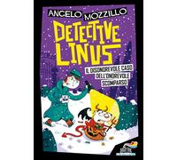 Il disonorevole caso dell'onorevole scomparso. Detective Linus. Vol. 4 - M...