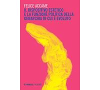 Il dispositivo estetico e la funzione politica della gerarchia in cui è evoluto