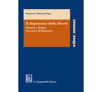 Il dispotismo della libertà. Schmitt e Kelsen interpreti di Rousseu - Sfer...