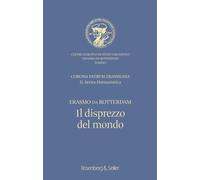 Il disprezzo del mondo-De contemptu mundi - Erasmo da Rotterdam