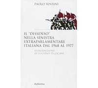 Il «dissenso» nella sinistra extraparlamentare italiana dal 1968 al 1977