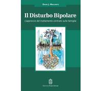 Giovanni – Il disturbo bipolare. L'approccio del trattamento centrato sulla famiglia