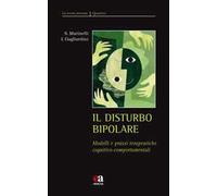 Il disturbo bipolare. Modelli e prassi terapeutiche cognitivo-comportamentali
