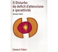 Il disturbo da deficit d'attenzione e iperattività [Paperback] [May 03, 2012] Fe