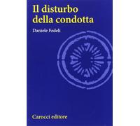 Il disturbo della condotta - Fedeli Daniele