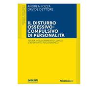 Il disturbo ossessivo-compulsivo di personalità. Teoria, inquadramento clinico e intervento psicoterapico