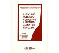 Il disturbo ossessivo compulsivo e i disturbi alimentari psicogeni