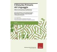 Il disturbo primario del linguaggio. Oltre la Consensus Conference