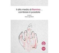 Il dito medio di Romina... Cambiare è possibile