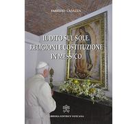 Il dito sul sole. Religione e costituzione in Messico