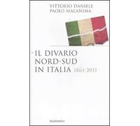Il divario Nord-Sud in Italia 1861-2011