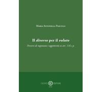 Il diverso per il voluto. Percorsi di ragionata s-oggettività ex