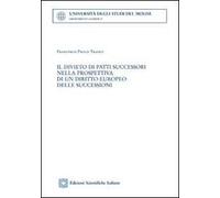 Il divieto di patti successori nella prospettiva di un diritto europeo delle succesioni