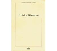 Il divino Giamblico - Di Dario Beniamino Massimo