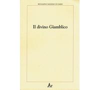 Il divino Giamblico [Paperback] [Jul 01, 2012] Di Dario, Beniamino Massimo