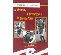 Il divino, il principe e il gladiatore