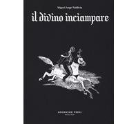 Il divino inciampare - Valdivia Miguel Angel