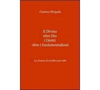 Il divino oltre Dio. I diritti oltre i fondamentalismi