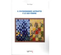 Il divisionismo astratto e le sue forme - [Carthago]