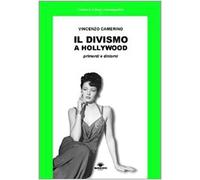Il divismo a Hollywood. Primordi e dintorni