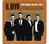 Il Divo - For Once In My Life: A Celebration Of Motown