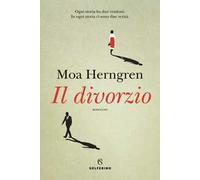 IL DIVORZIO - HERNGREN MOA - Solferino