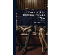 Il Divorzio E La Istituzione Sua in Italia