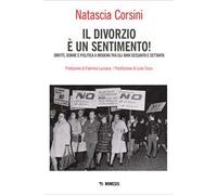 Il divorzio è un sentimento! Diritti, donne e politica a Modena tra gli anni '60 e '70