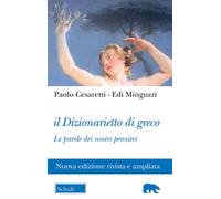 Il dizionarietto di greco. Le parole dei nostri pensieri - 2021 -