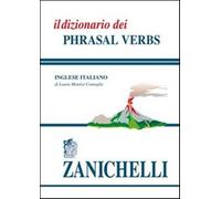 Il dizionario dei phrasal verbs - Montixi Comoglio Laura