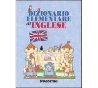 Il dizionario elementare di inglese. Ediz. illustrata