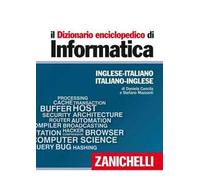 Il dizionario enciclopedico di informatica. Inglese-italiano, italiano-inglese. Ediz. bilingue. Con aggiornamento online