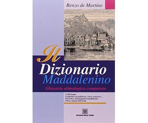 Il dizionario maddalenino. Glossario etimologico comparato